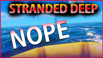 Stranded Deep - NOPE!