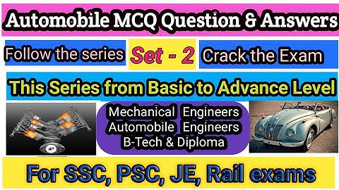 Top Automobile MCQ questions & answers (Set-2) | Mechanical engineering MCQ Q&A | PSC , JE (Rail)