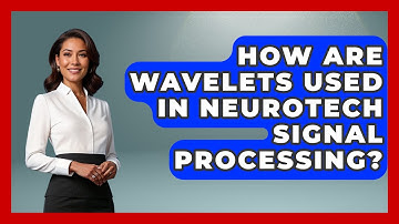 How Are Wavelets Used In Neurotech Signal Processing? - Neurotech Insight Pro