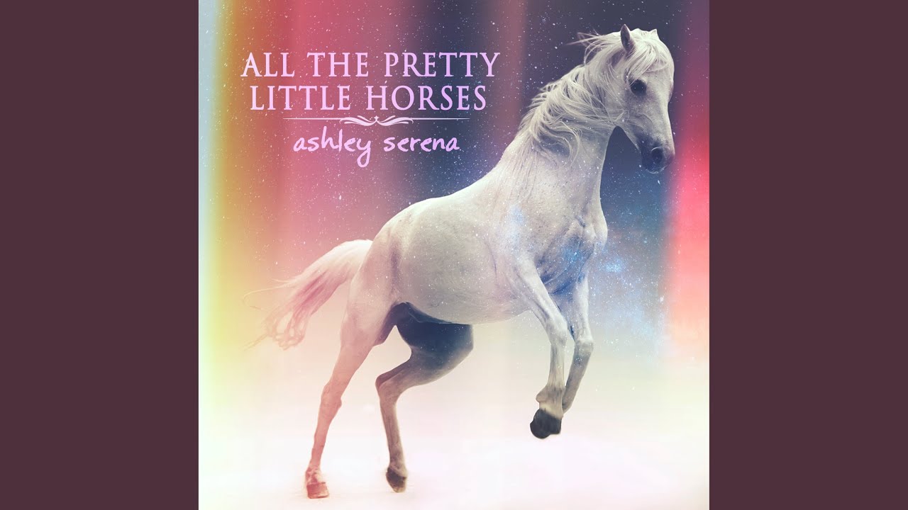 All the Pretty Little Horses YouTube Music