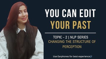 Topic 2 | nlp full course | nlp Techniques in hindi | subconscious mind reprogramming | Aakriti #nlp