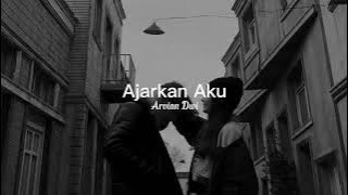 Arvian Dwi - Ajarkan Aku (slowed reverb)