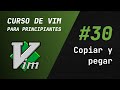 Curso de Vim y Neovim - #30 Copiar y pegar