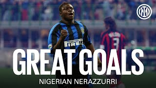 GREAT GOALS | NIGERIAN NERAZZURRI ⚫🔵🇳🇬