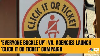 ‘Everyone buckle up’: Agencies launch ‘Click it or Ticket’ campaign