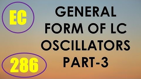 ElexCkts | Lecture-286 | General Form of LC Oscillators Part-3