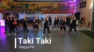 Taki Taki - Ragga Fit Novembre 18