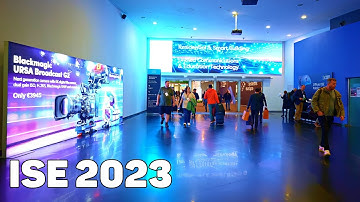 ISE 2023 - Exploring a Major Tech and Audiovisual Event