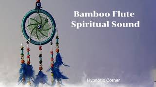 Bamboo Flute : เสียงขลุ่ยแห่งความสงบ Spritual Sound