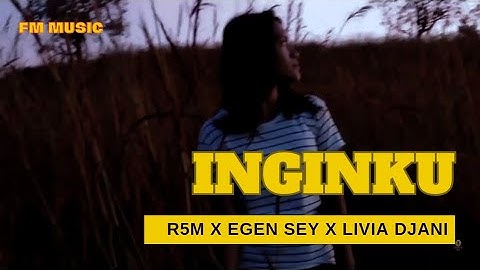 INGINKU - R5M x Egen Sey x Livia Djani _ Lagu Baper Terbaru _ Flobamorasta music