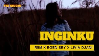INGINKU - R5M x Egen Sey x Livia Djani _ Lagu Baper Terbaru _ Flobamorasta music