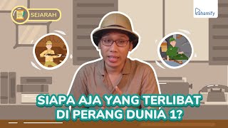 Sejarah Peminatan Kelas 11: Pihak yang Terlibat dalam Perang Dunia 1