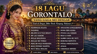 18 LAGU GORONTALO FULL ALBUM TERBAIK SEPANJANG MASA 1JAM NONSTOP