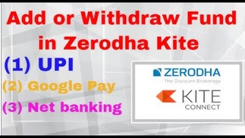How to Add or Withdraw Fund in Zerodha Kite Application | UPI | Google Pay | Internet Banking |