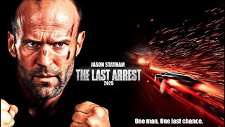 THE LAST ARREST (2025) | Jason Statham Action Movie | No witnesses. No mercy (4K)