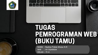 TUGAS MATA KULIAH PEMROGRAMAN WEB (Pembuatan Buku Tamu)