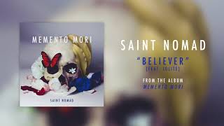 Saint Nomad - Believer feat. IOLITE (Official Audio)