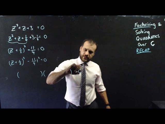 Factorising & Solving quadratics over C