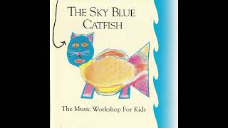 Sky Blue Catfish - The Music Workshop for Kid - 02 Eleven Gallon Hat