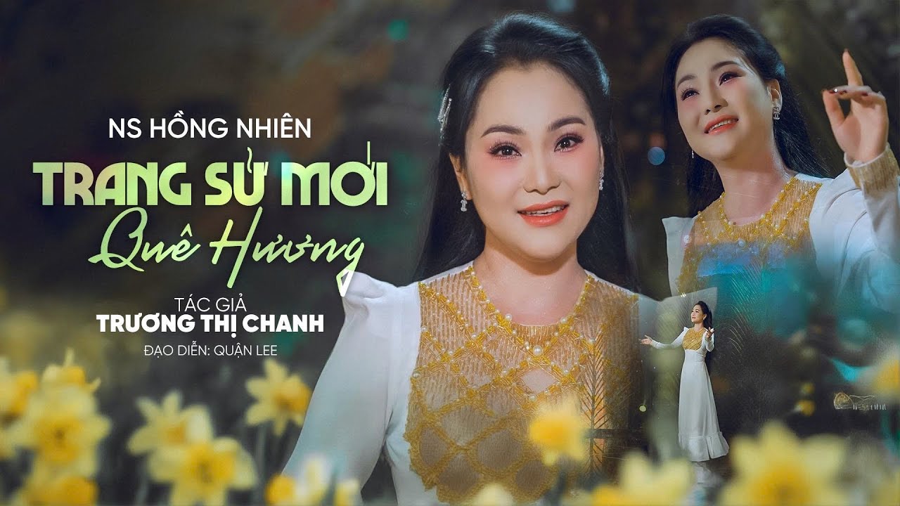1. TRANG SỬ MỚI QUÊ HƯƠNG | NS HỒNG NHIÊN | TRƯƠNG THỊ CHANH