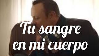TÚ SANGRE EN MI CUERPO - Pepe Aguilar & Ángela Aguilar // Letra.