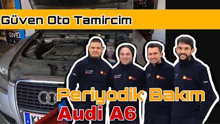 Periyodik bakım nedir? Dikkat edilmesi gerekenler. ( Audi A6 ) / Güven Oto Tamircim