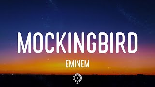 Video thumbnail of "Eminem - Mockingbird (Lyrics)"