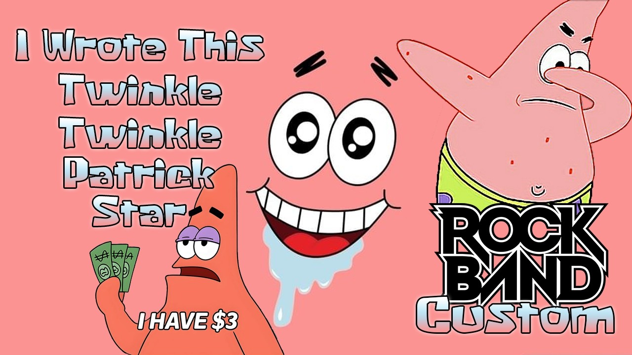 Patrick Star - I Wrote This (Twinkle Twinkle Patrick Star) Rock Band 3 ...