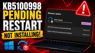 How to Fix Windows 11 KB5100998 Update Stuck on Pending Restart | KB5100998 Not Installing Fix