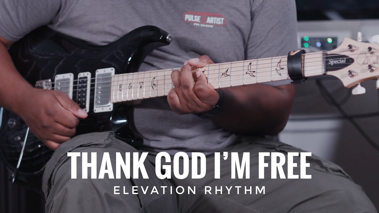 THANK GOD I'M FREE | ELEVATION RHYTHM & Lizzie Morgan | Guitar Cover