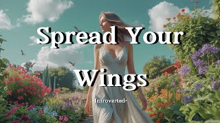 Spread Your Wings - Introverted (Official Lyric Video)