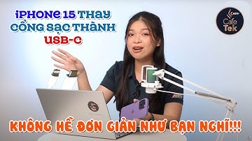 VIỆC IPHONE 15 THAY ĐỔI CỔNG SẠC THÁNH USB-C KHÔNG HỀ ĐƠN GIẢN NHƯ BẠN NGHĨ!!!
