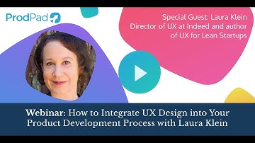 How to Integrate UX Design into Your Product Development Process with Laura Klein