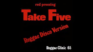 Video thumbnail of "Reggae Clinic 65 - Take Five (The Dave Brubeck Quartet Reggae Cover)"