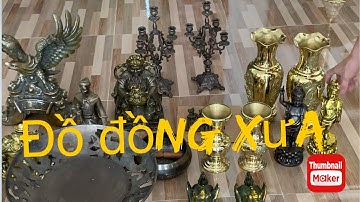 🔴🔴🔴đồ cổ - đồ xưa - đồ độc lạ. 23/5/2023. #cổxưa #đồcổ #đồxưa #đồđộclạ #đồđồng #đồđồngxưa