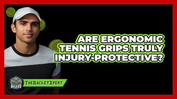 Are Ergonomic Tennis Grips Truly Injury-protective? - The Racket Xpert