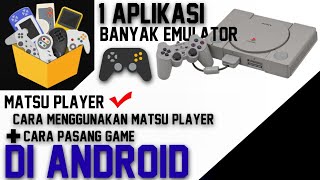 Tutorial : Cara Menggunakan Matsu Player The All Emulator screenshot 2