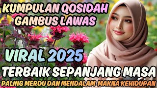 🔴 KUMPULAN QOSIDAH GAMBUS LAWAS VIRAL 2025 ‼️ TERBAIK SEPANJANG MASA