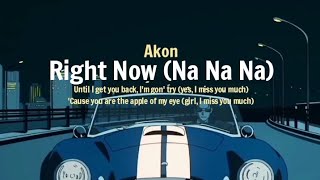 Akon - Right Now sped up (Lyrics Video) tiktok you're the apple of my eye (girl, i Miss you much)