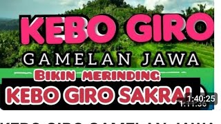 KEBO GIRO GAMELAN JAWA KLASIK BIKIN MERINDING KEBO GIRO ESUK SORE BAS GLER TENAN