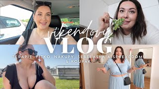 VÍKENDOVÝ VLOG: terapie, fitko, nákupy, sebeláska a sebevědomí & koupák