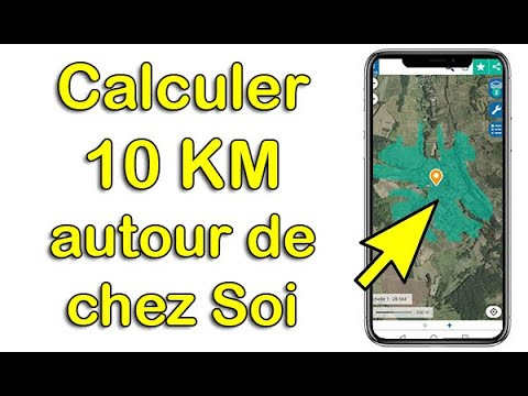 Comment calculer le rayon 10 km autour de chez moi sur Smartphone (10 km autour de chez soi)