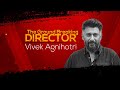 Vivek Agnihotri - The Groundbreaking  Director