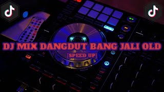 Dj Mix Dangdut Bang Jali Old Mengkane speed Up