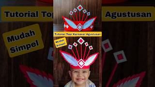 MUDAH !!!! Cara Membuat Topi Karnaval 17 agustus - Diy Topi Mahkota Karnaval Merah Putih By Ilah Art