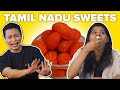 We tasted tamil nadu sweets for the first time  buzzfeed india