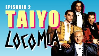 LOCOMÍA | Episodio 2  TAIYO | La Historia oculta