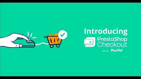 PrestaShop Checkout, discover the new payment solution for your online store