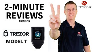 TREZOR Model T Review in 2 minutes (2024 updated)