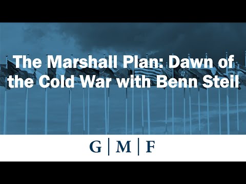 The Marshall Plan: Dawn of the Cold War with Benn Steil